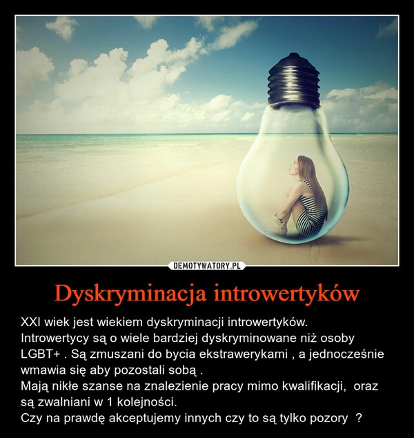 
    Dyskryminacja introwertyków 