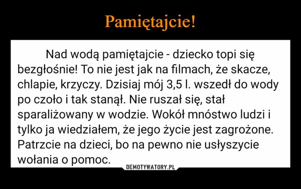 
    Pamiętajcie!