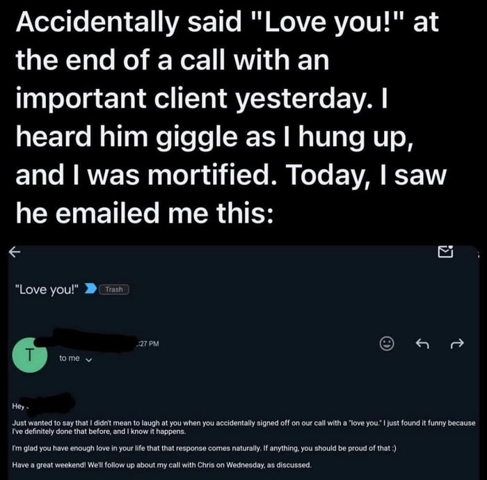 
    Accidentally said love you to a client, then this happened