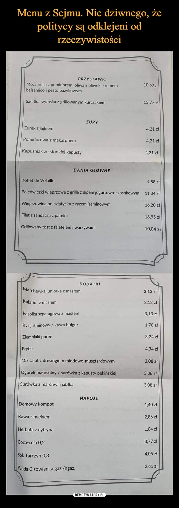 
    Menu z Sejmu. Nic dziwnego, że politycy są odklejeni od rzeczywistości