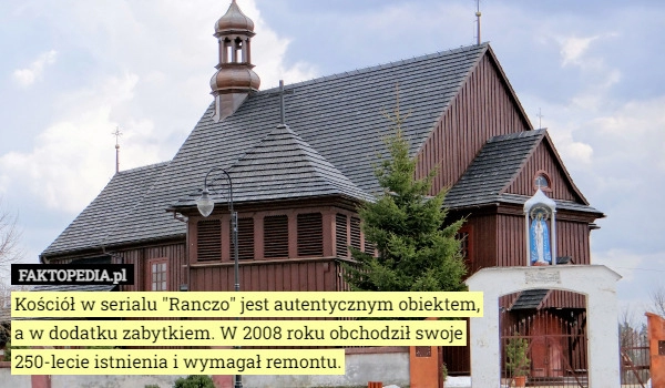 
    
			Kościół w serialu "Ranczo" jest autentycznym obiektem, a w dodatku...					