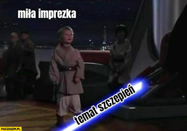 Miła imprezka, temat szczepień miecz świetlny Star Wars Gwiezdne Wojny