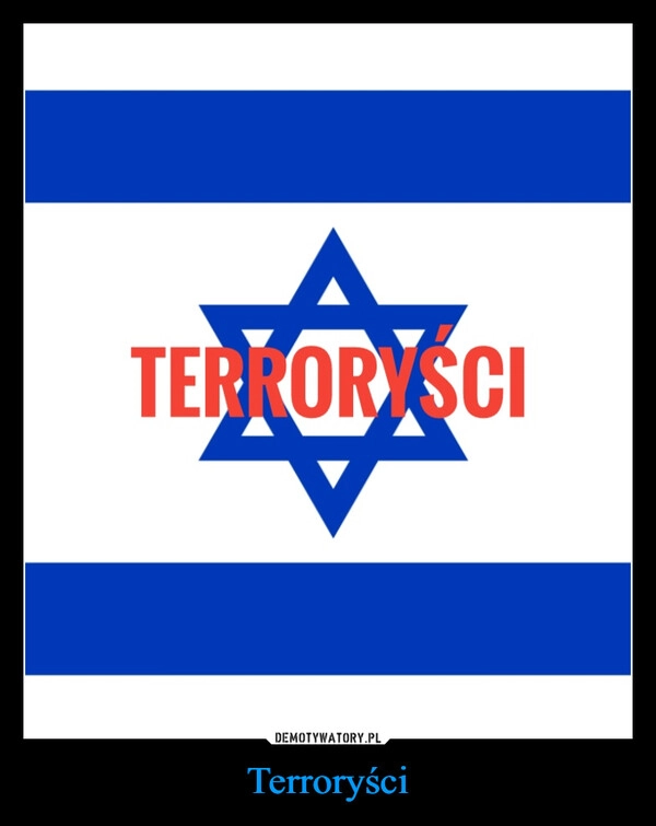 
    Terroryści