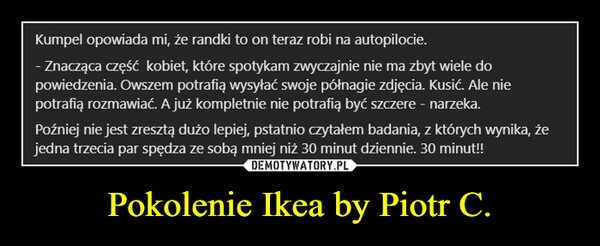 
    Pokolenie Ikea by Piotr C.