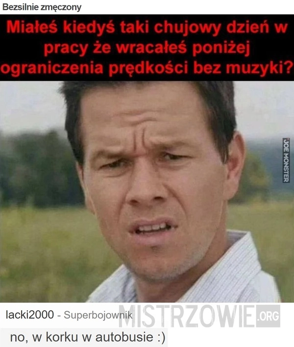 
    Bezsilnie zmęczony