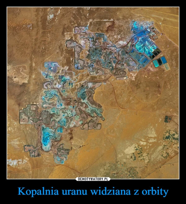 
    Kopalnia uranu widziana z orbity