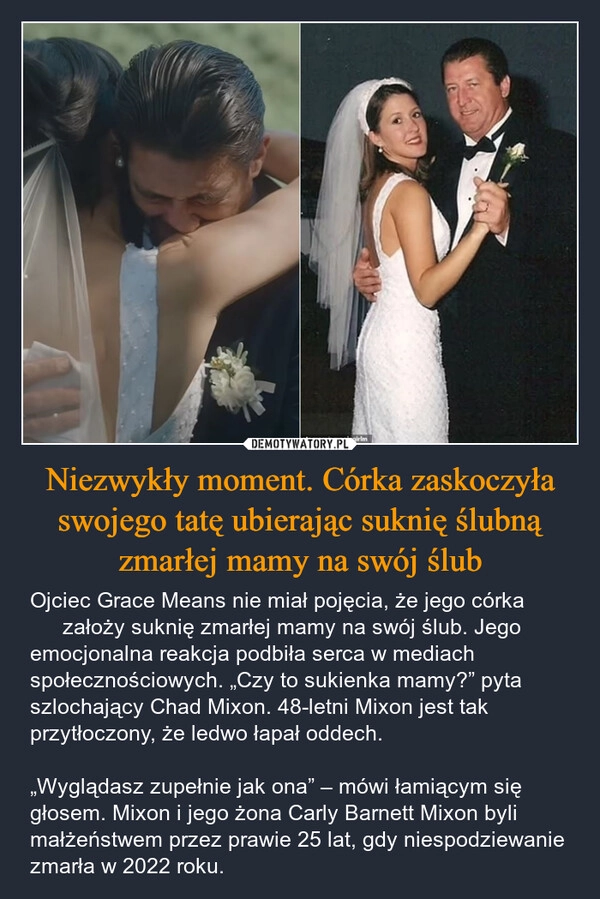 
    Niezwykły moment. Córka zaskoczyła swojego tatę ubierając suknię ślubną zmarłej mamy na swój ślub