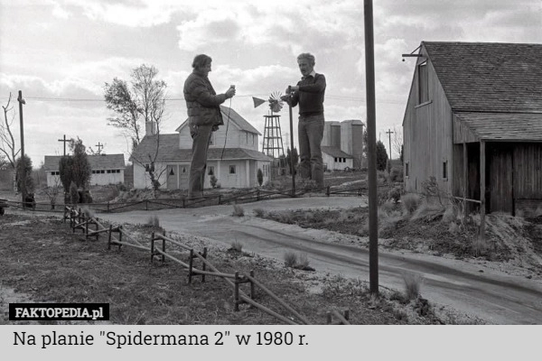 
    Na planie "Spidermana 2" w 1980 r.