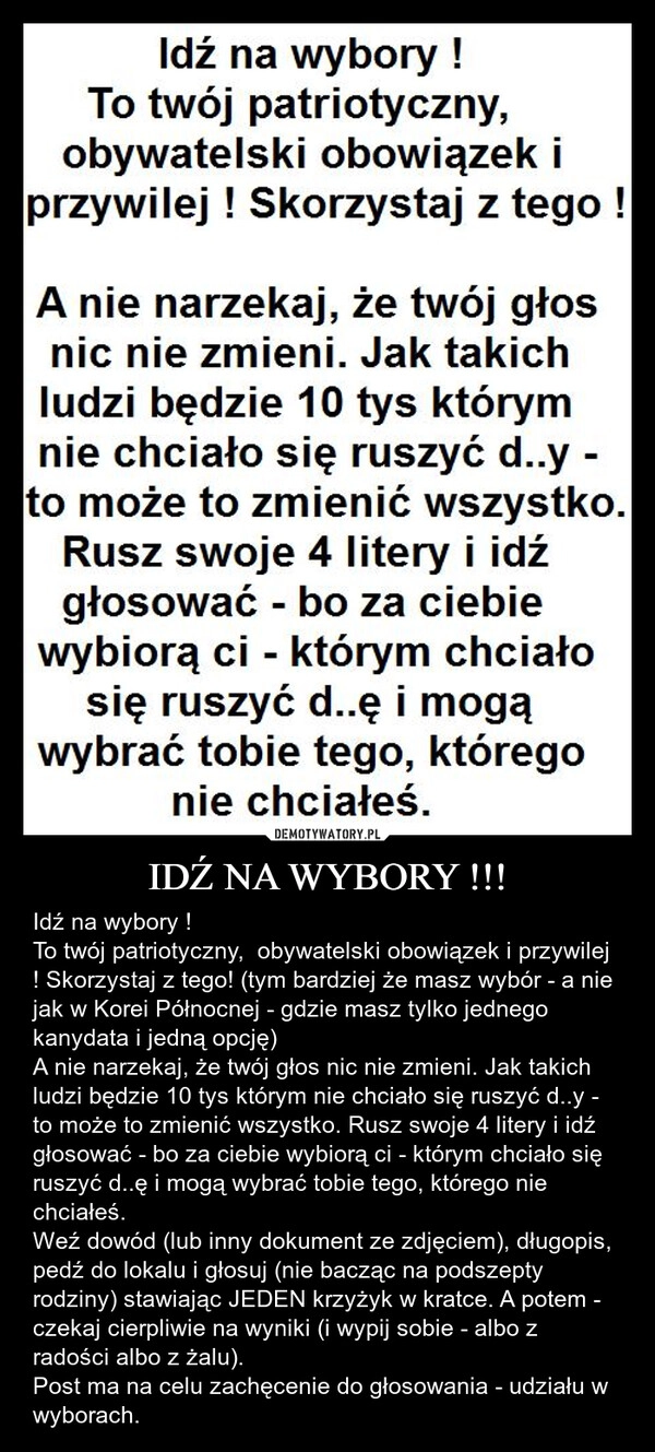 
    IDŹ NA WYBORY !!!