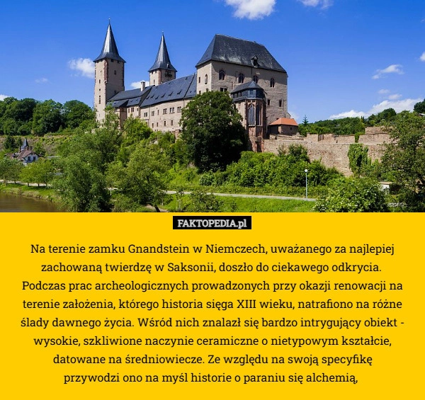 
    Na terenie zamku Gnandstein w Niemczech, uważanego za najlepiej zachowaną
