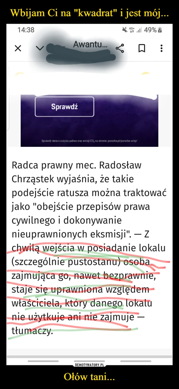 
    Wbijam Ci na "kwadrat" i jest mój... Ołów tani...