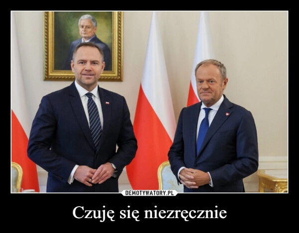 
    Czuję się niezręcznie