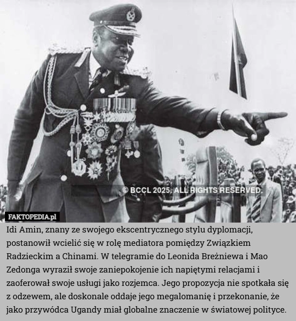 
    Idi Amin, znany ze swojego ekscentrycznego stylu dyplomacji, postanowił