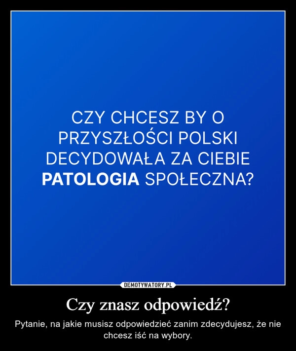 
    Czy znasz odpowiedź?