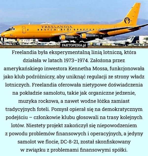 
    Freelandia była eksperymentalną linią lotniczą, która działała w latach