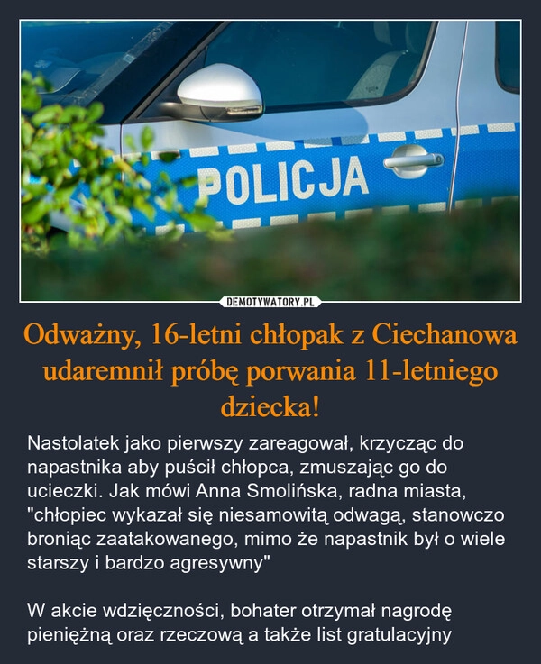 
    Odważny, 16-letni chłopak z Ciechanowa udaremnił próbę porwania 11-letniego dziecka!