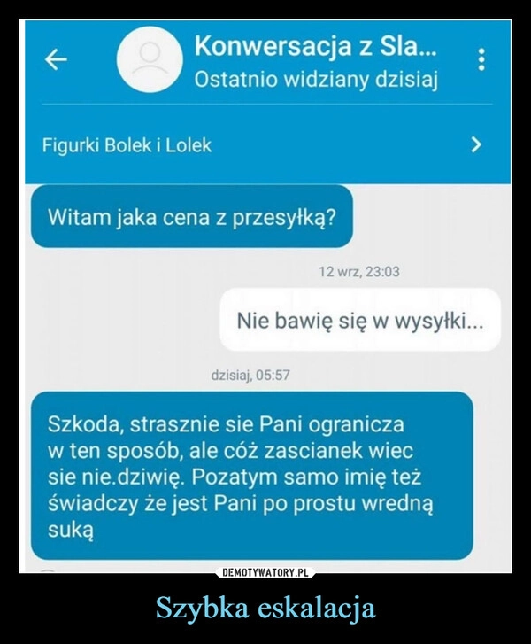 
    Szybka eskalacja