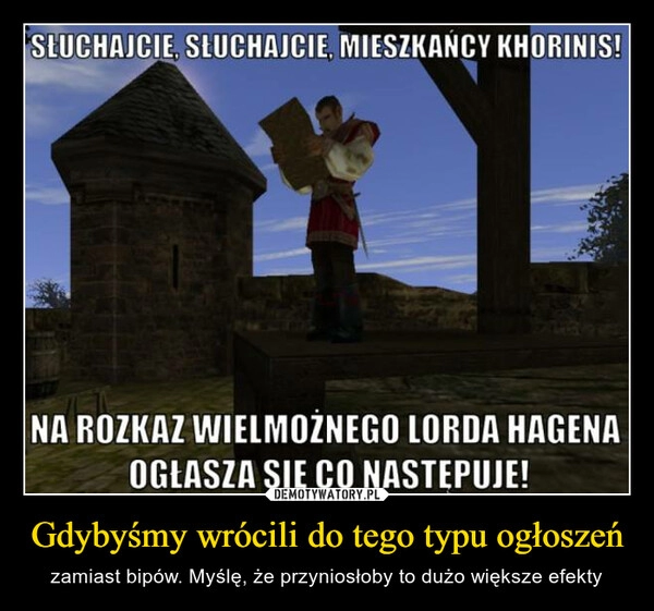 
    Gdybyśmy wrócili do tego typu ogłoszeń