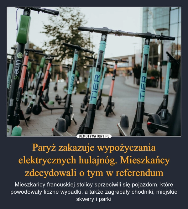 
    Paryż zakazuje wypożyczania elektrycznych hulajnóg. Mieszkańcy zdecydowali o tym w referendum