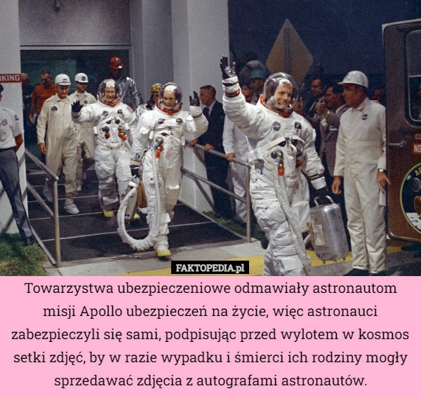 
    
			Towarzystwa ubezpieczeniowe odmawiały astronautom misji Apollo ubezpieczeń					