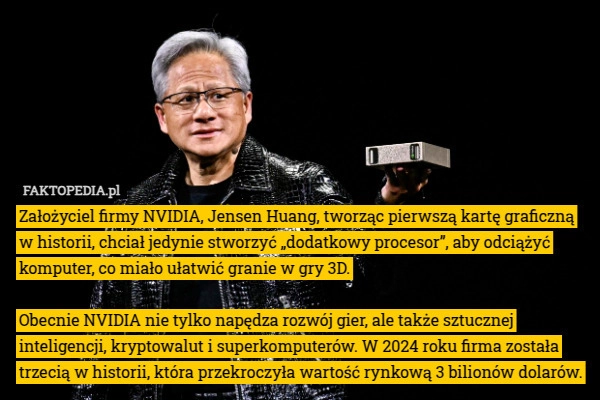 
    Założyciel firmy NVIDIA, Jensen Huang, tworząc pierwszą kartę graficzną