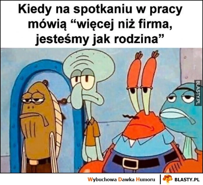 
    Kiedy na spotkaniu w pracy mówią 