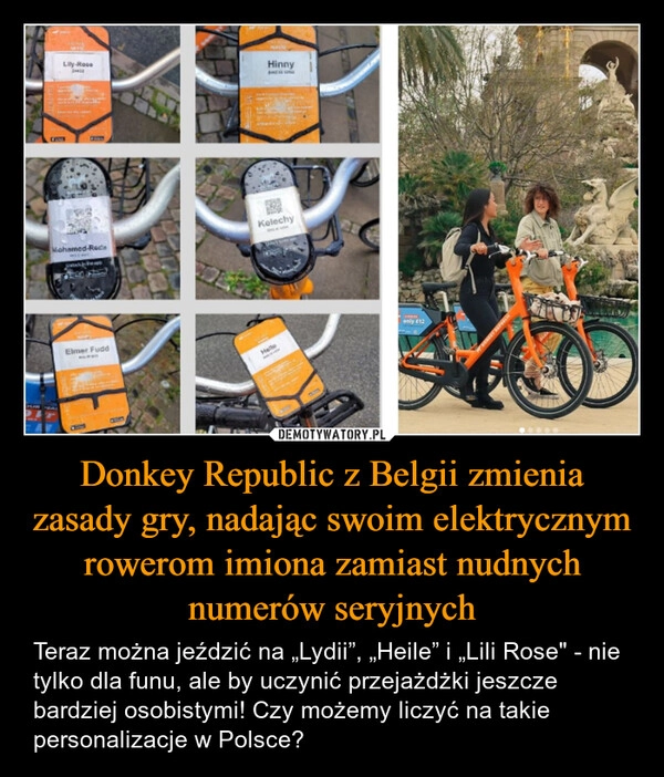 
    Donkey Republic z Belgii zmienia zasady gry, nadając swoim elektrycznym rowerom imiona zamiast nudnych numerów seryjnych