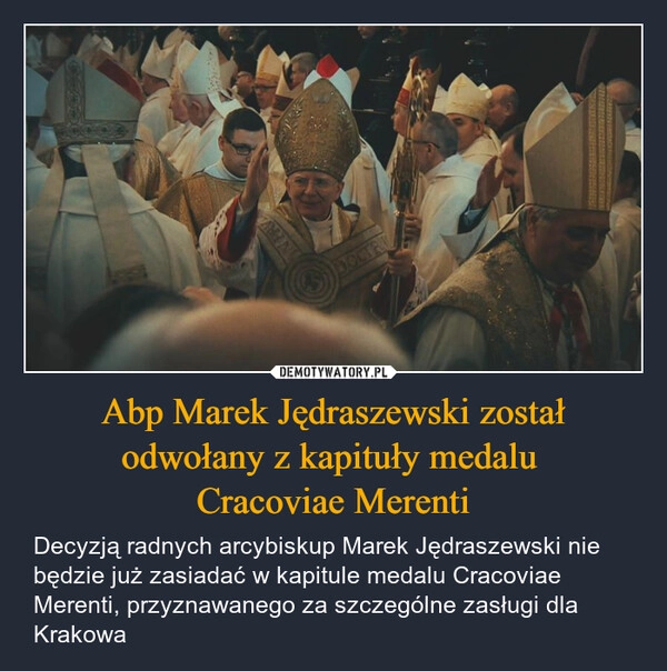 
    Abp Marek Jędraszewski został odwołany z kapituły medalu 
Cracoviae Merenti