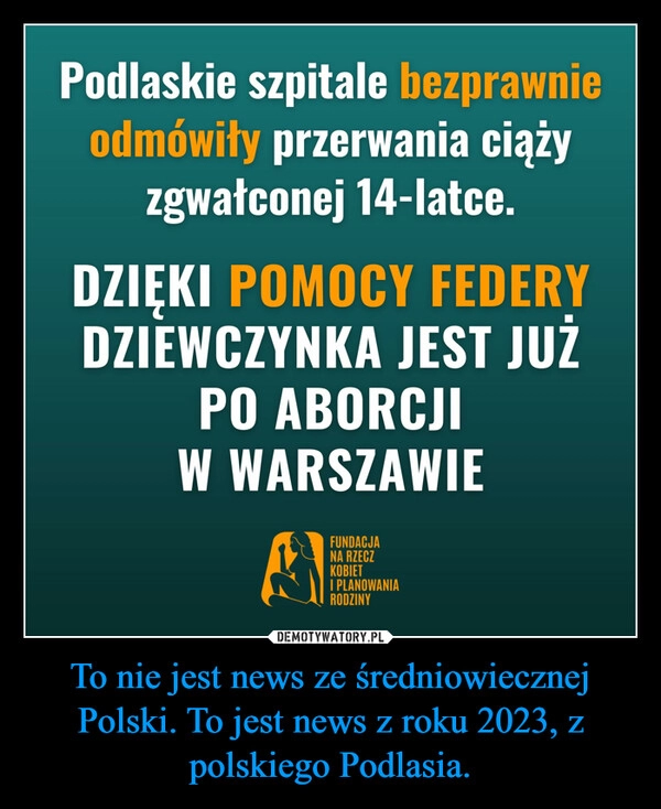 
    To nie jest news ze średniowiecznej Polski. To jest news z roku 2023, z polskiego Podlasia.