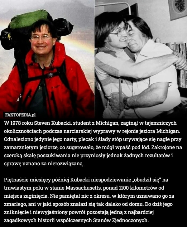 
    W 1978 roku Steven Kubacki, student z Michigan, zaginął w tajemniczych okolicznościach