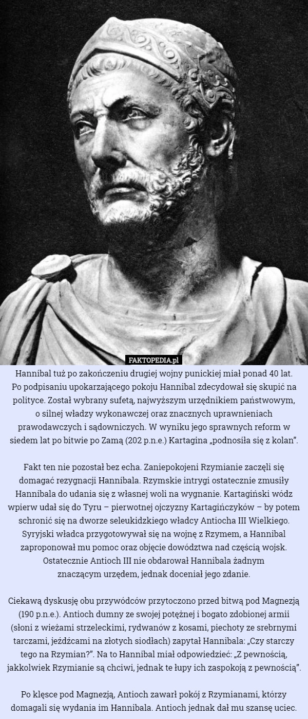 
    
			Hannibal tuż po zakończeniu drugiej wojny punickiej miał ponad 40 lat. Po...					