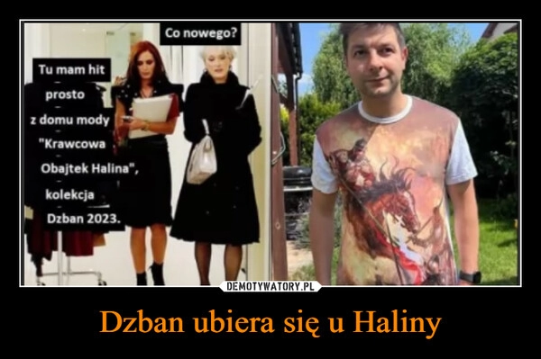 
    Dzban ubiera się u Haliny