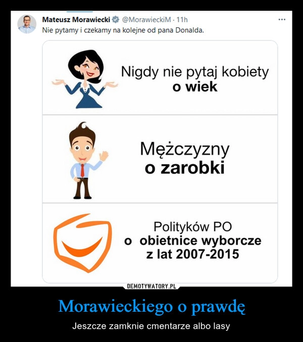 
    Morawieckiego o prawdę