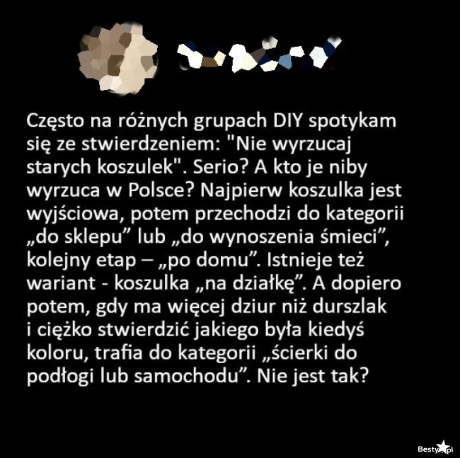 
    Żywot starych koszulek 