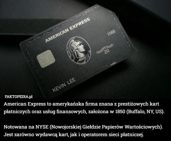 
    American Express to amerykańska firma znana z prestiżowych kart płatniczych