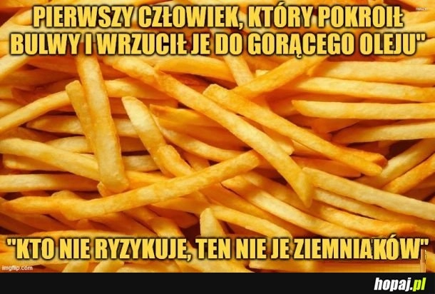 
    Frytki!
