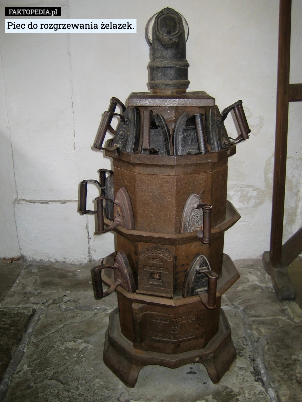 
    Piec do rozgrzewania żelazek.