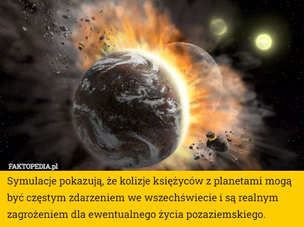 
    Symulacje pokazują, że kolizje księżyców z planetami mogą być częstym zdarzeniem