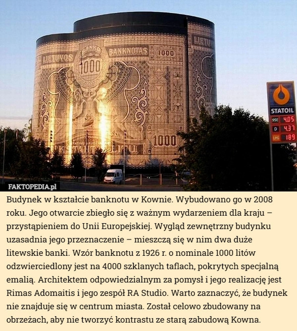 
    Budynek w kształcie banknotu w Kownie. Wybudowano go w 2008 roku. Jego otwarcie...