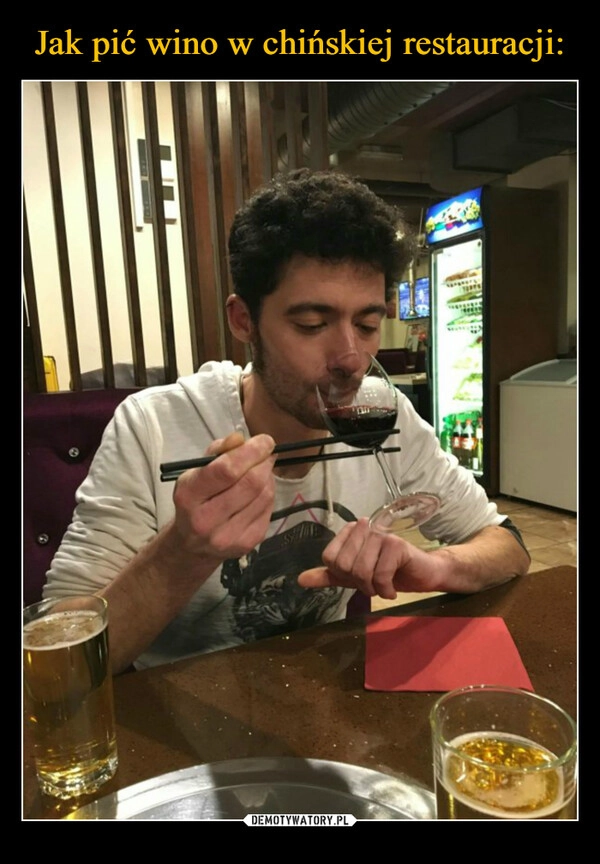 
    Jak pić wino w chińskiej restauracji: