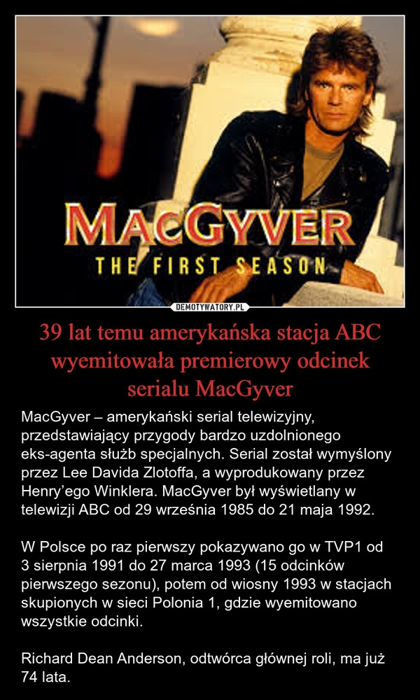 
    39 lat temu amerykańska stacja ABC wyemitowała premierowy odcinek serialu MacGyver