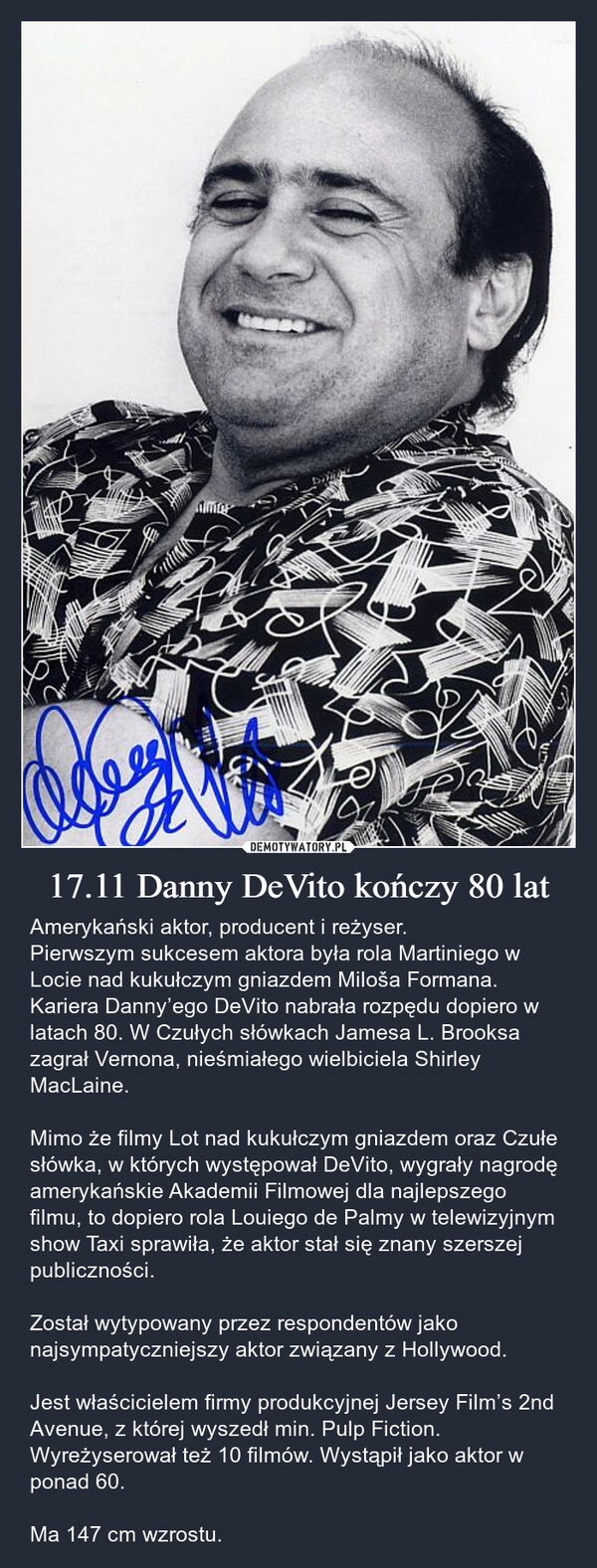 
    17.11 Danny DeVito kończy 80 lat