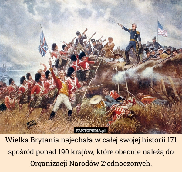 
    Wielka Brytania najechała w całej swojej historii 171 spośród ponad 190