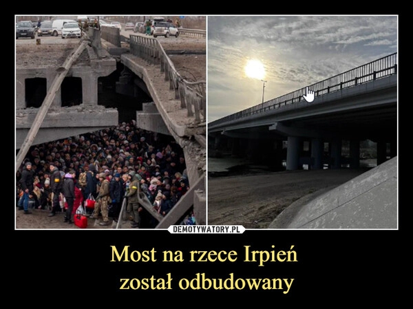 
    Most na rzece Irpień 
został odbudowany