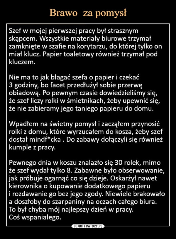 
    Brawo  za pomysł