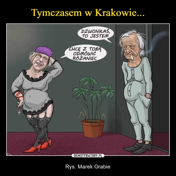 
    Tymczasem w Krakowie...