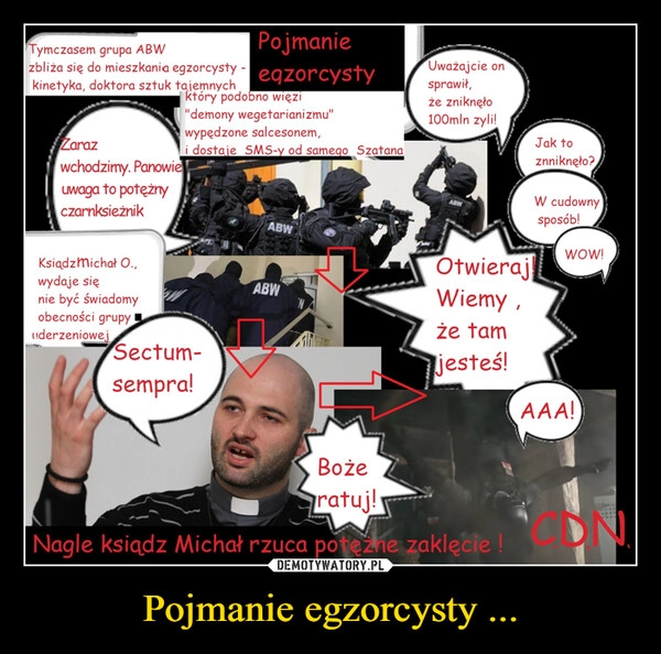 
    Pojmanie egzorcysty ...