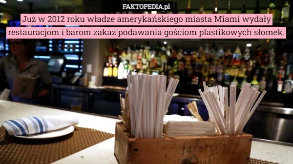 
    Już w 2012 roku władze amerykańskiego miasta Miami wydały restauracjom i