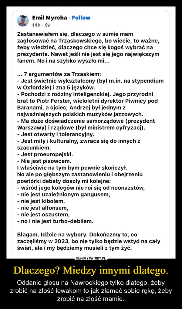 
    Dlaczego? Miedzy innymi dlatego.