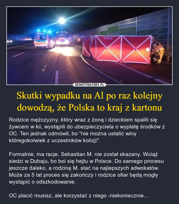 
    Skutki wypadku na Al po raz kolejny dowodzą, że Polska to kraj z kartonu